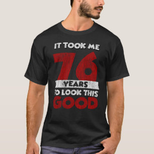Camiseta Regalo divertido de cumpleaños número 76 para algu