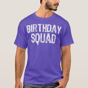 Camiseta Regalo divertido de cumpleaños Squad Bday