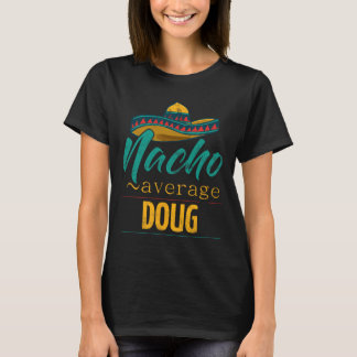 Camiseta Regalo Divertido De Doug No Promedio Cinco De Mayo