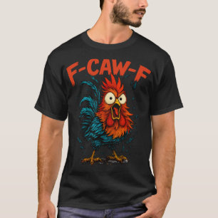 Camiseta Regalo divertido de idea para el trabajo F Caw F P