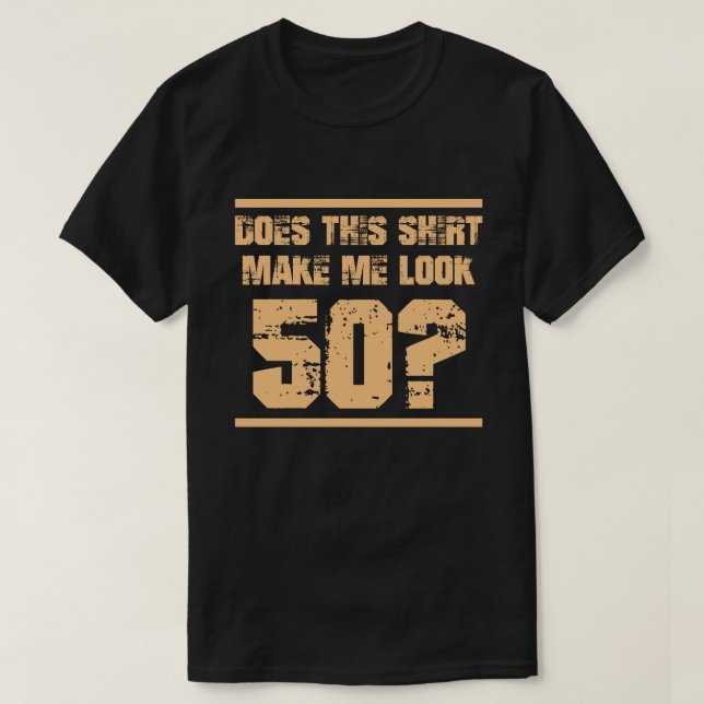 Camiseta Regalo divertido de la novedad para el 50.o (Diseño del anverso)