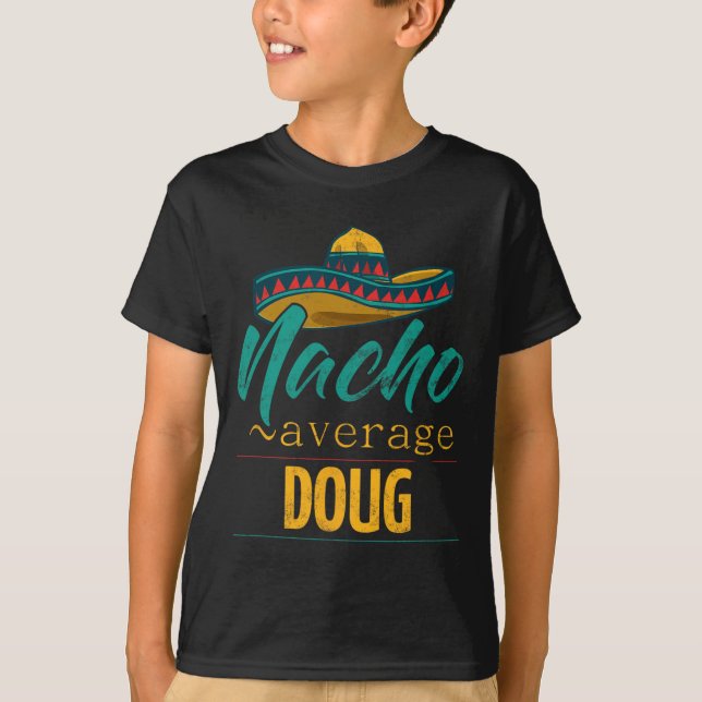 Camiseta Regalo Divertido De Nacho Average Doug Cinco De Ma (Anverso)