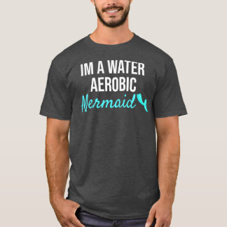Camiseta Regalo divertido de Sirena Aeróbica de Agua