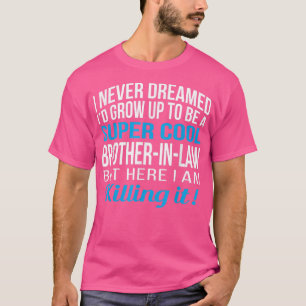 Camiseta Regalo Divertido del Cuñado para el Hermano de la