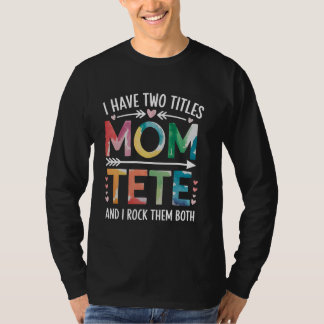 Camiseta Regalo divertido del Día de la Madre Mamá Tete