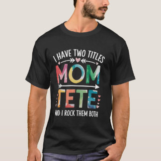 Camiseta Regalo divertido del Día de la Madre Mamá Tete Mam