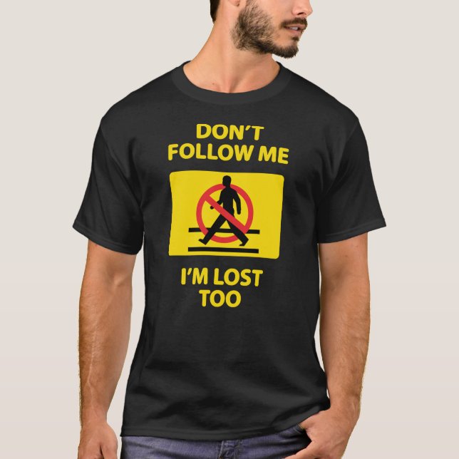 Camiseta Regalo divertido - no me siga que me pierden (Anverso)