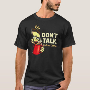 Camiseta Regalo divertido para amantes del café – No hables