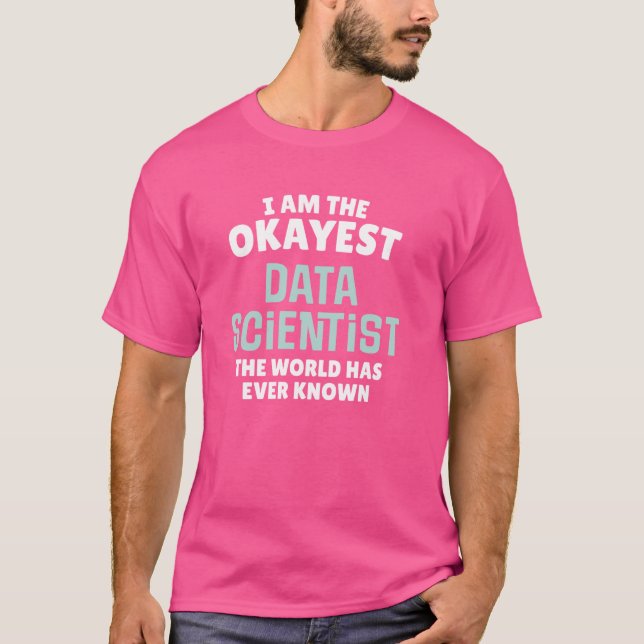 Camiseta Regalo divertido para científico de datos - ¡Soy e (Anverso)