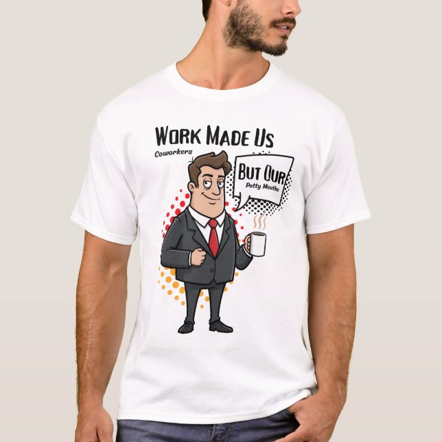 Camiseta Regalo Divertido para Compañeros de Trabajo Hecho  (Anverso)
