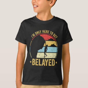 Camiseta Regalo divertido para escalador de rocas Estoy aqu