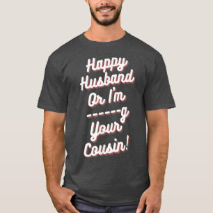 Camiseta Regalo divertido para hombre, esposo feliz, novio,