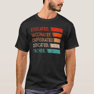 Camiseta Regalo docente Dedico Educado Vacunado Caffeinado