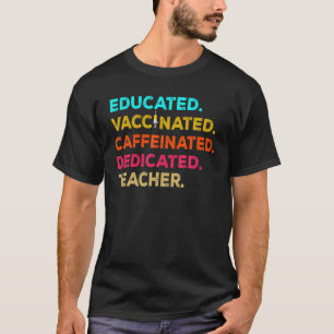 Camiseta Regalo docente Dedico Educado Vacunado Caffeinado