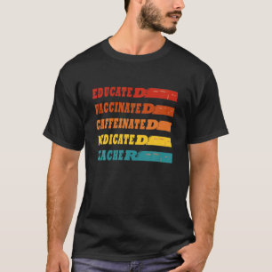 Camiseta Regalo docente Retro Educado Vacunado Caffeinado