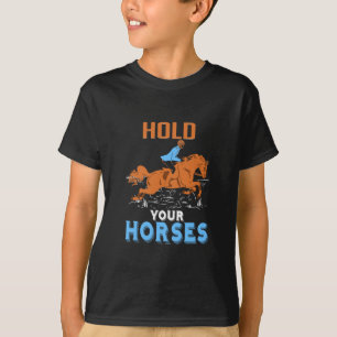 Camiseta Regalo ecuestre Mantenga sus increíbles caballos