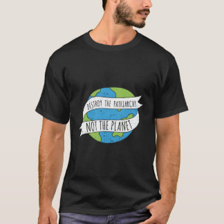 Camiseta Regalo Feminista Destruir Patriarcado No Al Planet