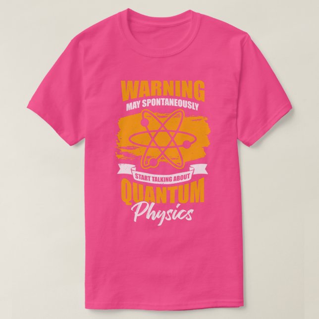 Camiseta Regalo físico científico de la física cuántica (Diseño del anverso)