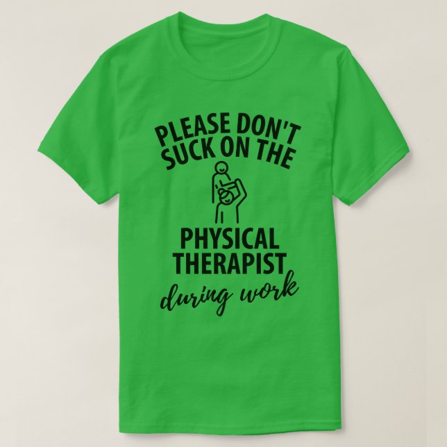 Camiseta regalo fisioterapeuta de terapia física diciendo (Diseño del anverso)