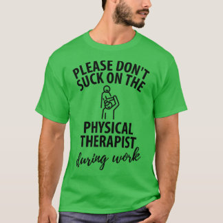 Camiseta regalo fisioterapeuta de terapia física diciendo