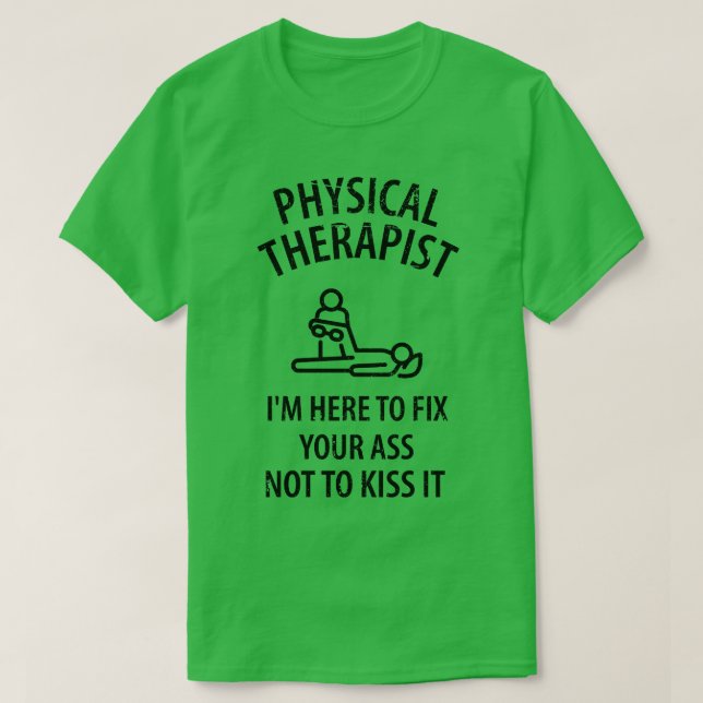Camiseta regalo fisioterapeuta de terapia física diciendo (Diseño del anverso)