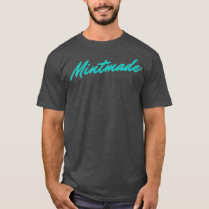 Camiseta Regalo MINTMADE para mí