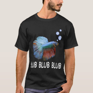 Camiseta Regalo para Amante Dueño de Pez Betta Blub Blub Bl