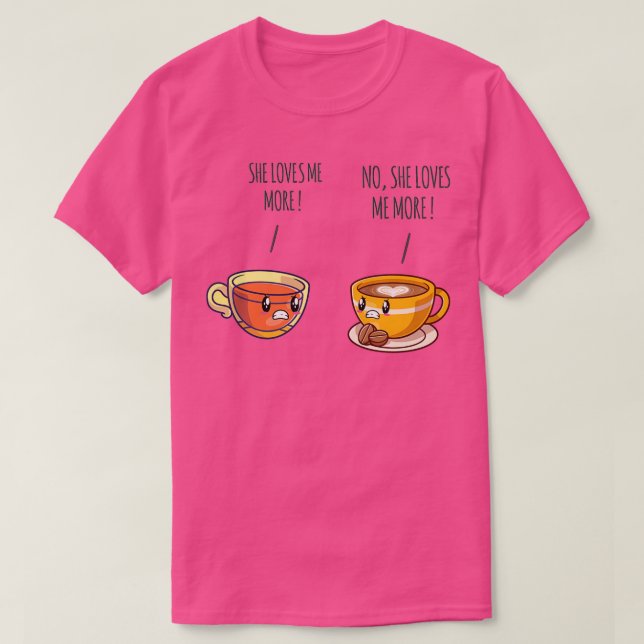 Camiseta Regalo para amantes del té y el café (Diseño del anverso)
