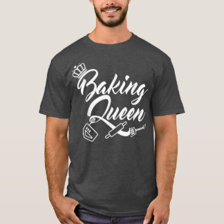 Camiseta Regalo Para Baker Baking Gift Baking Queen