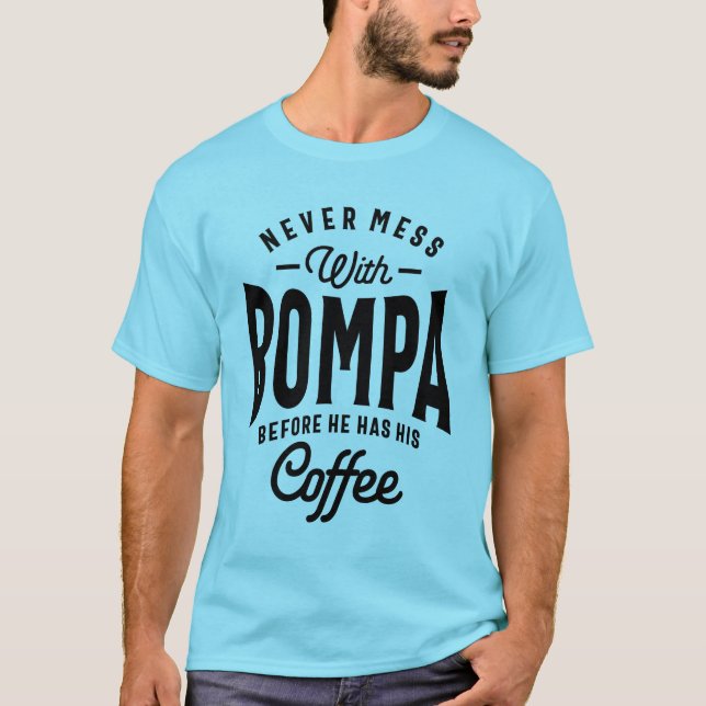 Camiseta Regalo para Bompa nunca se mete con Bompa antes de (Anverso)