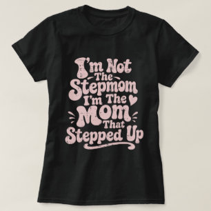 Camiseta Regalo para Madrastra La Mamá Que Dio Un Paso Atrá