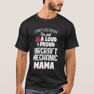 Camiseta Regalo para mamá mecánica de aeronaves - ¡Mamá org