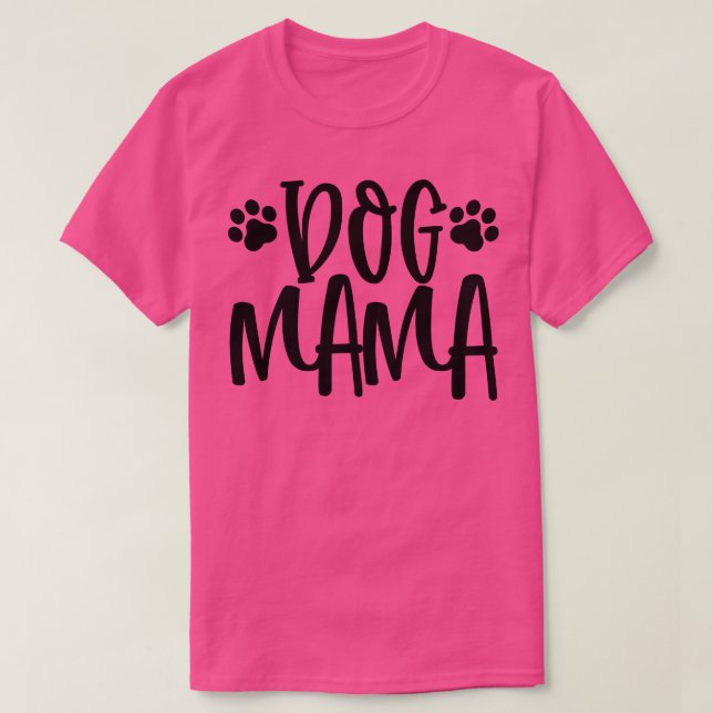 Camiseta Regalo Perro Mama Dog Lover (Diseño del anverso)