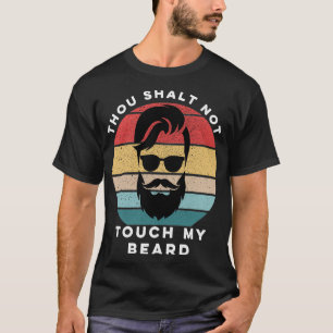 Camiseta Regalo por hombres barbudos, no tocarás mi barba