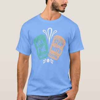 Camiseta Regalo Rulehe World Start With Coffee