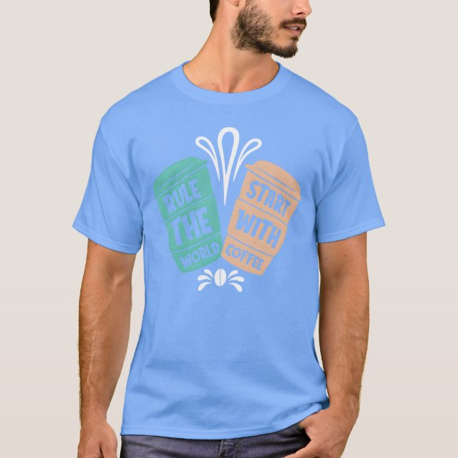 Camiseta Regalo Rulehe World Start With Coffee (Anverso)