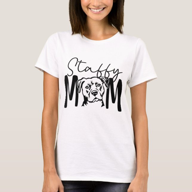 Camiseta Regalo Staffy Mom Para Staffordshire Bull Terrier  (Anverso)