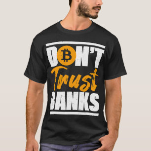 Camiseta Regalos bancarios graciosos no confían en los banc