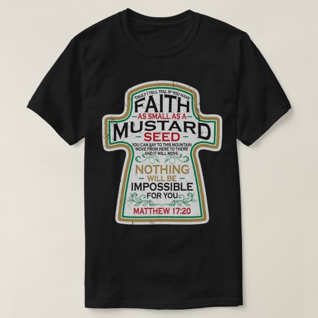 Camiseta Regalos cristianos de fe de semillas de mostaza 17 (Diseño del anverso)