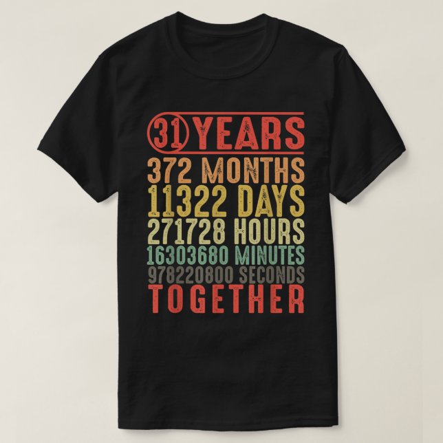 Camiseta Regalos de 31 años, 31 años, de los Bodas para ell (Diseño del anverso)