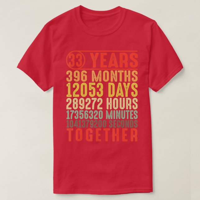 Camiseta Regalos de 33 años, 33 años, de los Bodas para ell (Diseño del anverso)