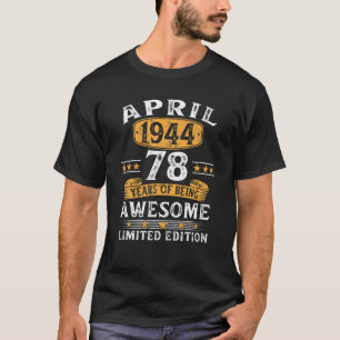 Camiseta Regalos De 78 Años Abril 1944 Edición Limitada 78ª