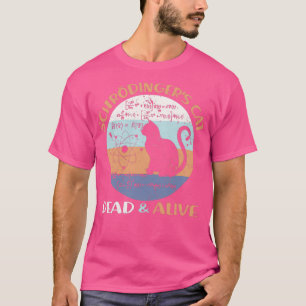 Camiseta Regalos de aficionados a la física del gato de Sch
