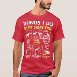 Camiseta regalos de cabra, cosas que hago en mi tiempo libr