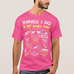 Camiseta regalos de cabra, cosas que hago en mi tiempo libr