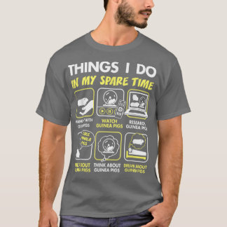 Camiseta regalos de conejillo de Indias, cosas que hago en