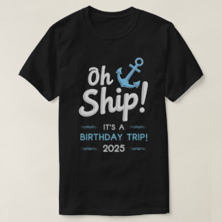 Camiseta Regalos de crucero de cumpleaños 2025 Escuadrón Fi