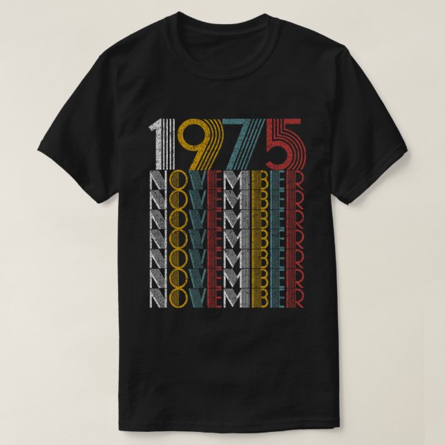 Camiseta Regalos de cumpleaños de noviembre de 1975 (Diseño del anverso)