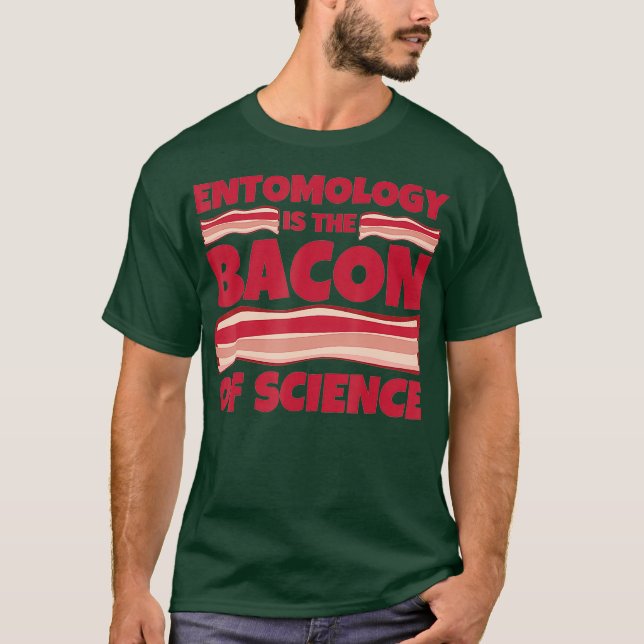 Camiseta Regalos de entomología - tocino de la ciencia (Anverso)