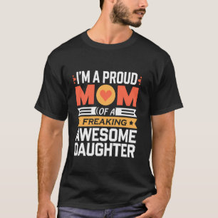 Camiseta Regalos de Hija para Mamá Orgullosa Día de las Mad
